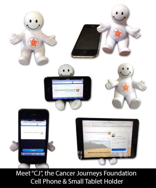 “CJ” the Cancer Journeys Foundation Cell Phone & Small Tablet Holder